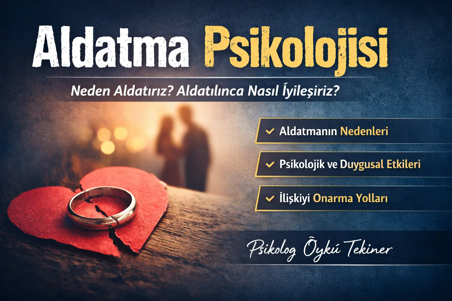 Aldatma Psikolojisi: Neden Yaşanır, Etkileri Nelerdir ve Nasıl İyileşilir?